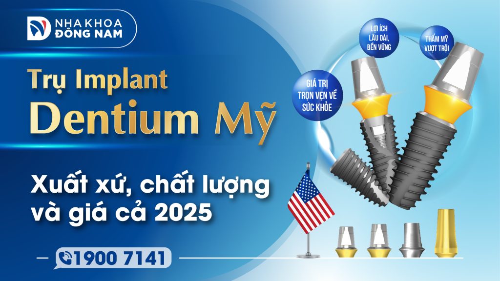 Trụ Implant Dentium Mỹ Nguồn gốc, chất lượng và giá cả 2025