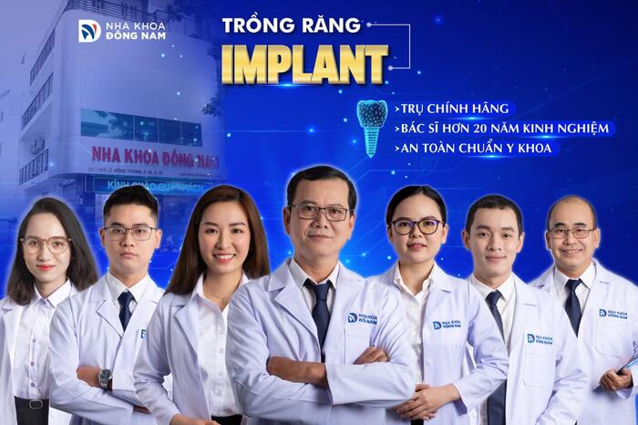 Nha khoa Đông Nam - Địa chỉ trồng răng Implant đáng tin cậy