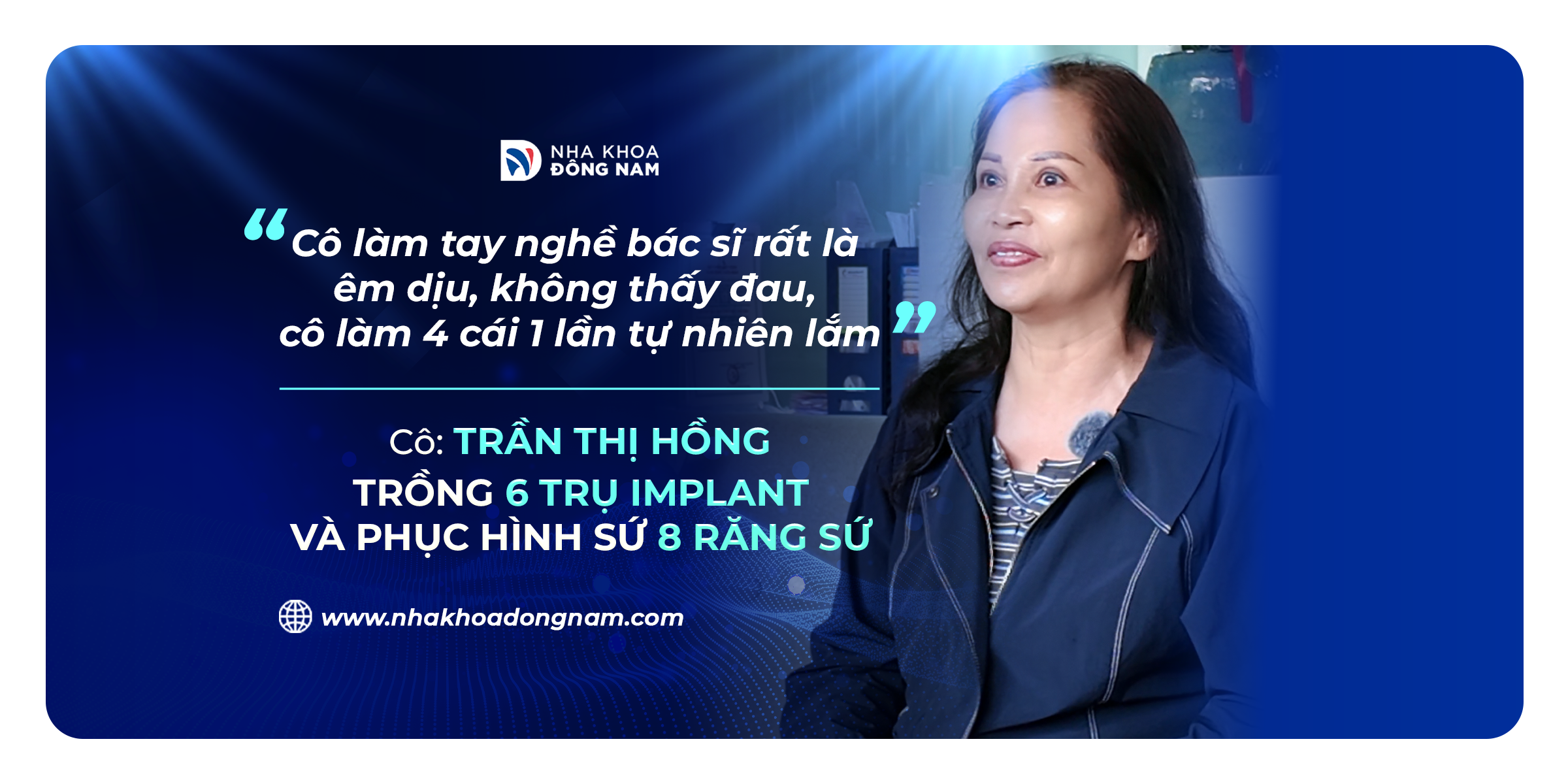 Review câu chuyện khách hàng trồng răng tại Nha khoa Đông Nam