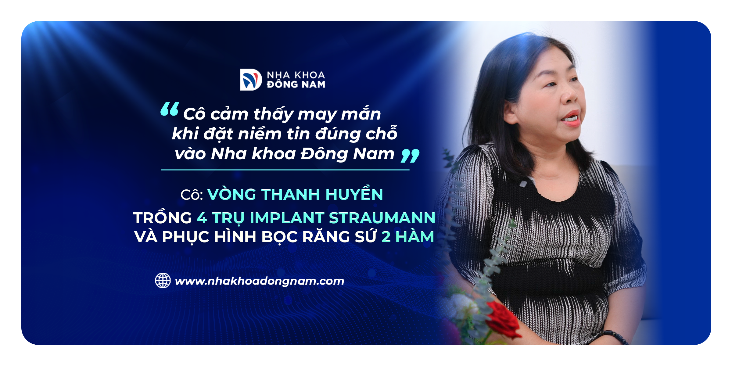 Review câu chuyện khách hàng trồng răng tại Nha khoa Đông Nam