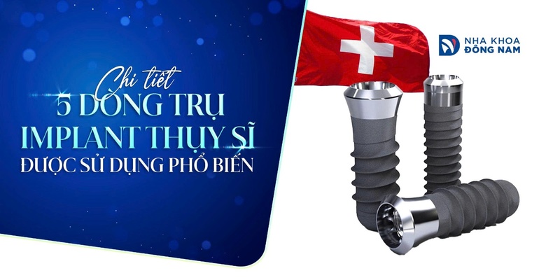 Implant Thụy Sĩ là gì?