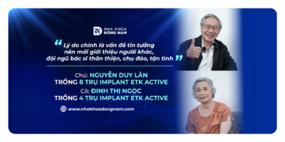 Review câu chuyện khách hàng trồng răng tại Nha khoa Đông Nam